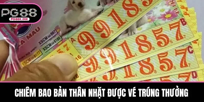 Chiêm bao bản thân nhặt được vé trúng thưởng 